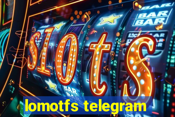 lomotfs telegram